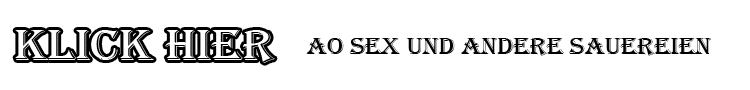 Ao Sex und andere Sauereien
